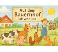 Auf dem Bauernhof ist was los!: Bilder- und Ausmalbuch für Kinder