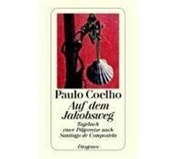Auf dem Jakobsweg Coelho, Paulo (Auteur)