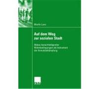 Auf dem Weg zur sozialen Stadt Lenz, Martin (Auteur)
