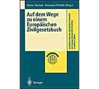 Auf Dem Wege Zu Einem Europäischen Zivilgesetzbuch
