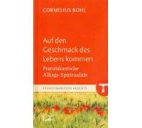 Auf Den Geschmack Des Lebens Kommen