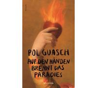 Auf den Händen brennt das Paradies: Roman