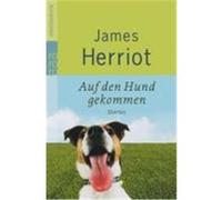 Auf den Hund gekommen. Großdruck Herriot, James (Auteur)