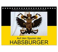Auf den Spuren der Habsburger (Tischkalender 2026 DIN A5 quer), CALVENDO Monatskalender: Die Denkmäler der Habsburger in Wien