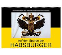 Auf den Spuren der Habsburger (Wandkalender 2026 DIN A2 quer), CALVENDO Monatskalender: Die Denkmäler der Habsburger in Wien