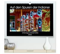 Auf den Spuren der Indianer - Unterwegs in Nordamerika (hochwertiger Premium Wandkalender 2026 DIN A2 quer), Kunstdruck in Hochglanz: Die Ureinwohner ... Anstrengungen, sie am Leben zu erhalten.