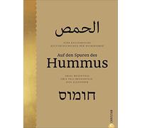 Sur les traces du houmous – Une histoire culinaire et culturelle du pois chiche – Christian Verlag
