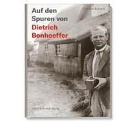 Auf Den Spuren Von Dietrich Bonhoeffer