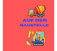 Auf der Baustelle