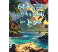 Auf der Jagd nach dem Schatz von La Buse