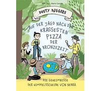 Auf der Jagd nach der krassesten Pizza der Bronzezeit: Die Geheimnisse der Himmelsscheibe von Nebra | Dusty Diggers-Geschichte Nr. 1