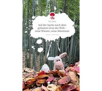 Auf der Suche nach dem grünsten Gras der Welt - neue Wiesen, neue Abenteuer. Life is a Story - story.one