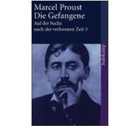Auf der Suche nach der verlorenen Zeit 5. Die Gefangene Proust, Marcel (Auteur)