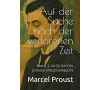 Auf der Suche nach der verlorenen Zeit: Band 2, Im Schatten junger Mädchenblüte