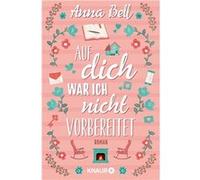 Auf dich war ich nicht vorbereitet | Anna Bell Anna Bell (Auteur)