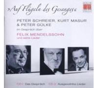 Auf Flugeln Des Gesanges: Peter Schreier, Kurt Masur & Peter Gulke