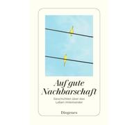 Auf gute Nachbarschaft: Geschichten u¿ber das Leben miteinander