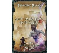 Auf Messers Schneide (Das Netz Der Verknüpften Welten Buch 4): Litrpg-Serie (German Edition)
