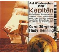 Auf Widersehen Herr Kapitän -Die schönsten Seemannslieder (Curd Jürgens & Hedy Henning)