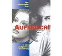 Aufbruch - der erfolgreiche Weg in eine erfolgreiche Beziehung Mag. Werner Baumann (Auteur)