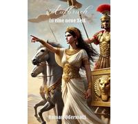 Aufbruch in eine neue Zeit (Sammelband 1: Gesamtausgabe 1-4): Vier Erzählungen aus einer Epoche des Umbruchs | 1. Jh. v. Chr.