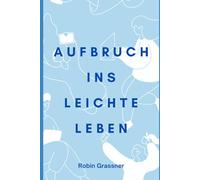 Aufbruch ins leichte Leben