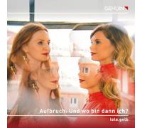 Aufbruch. Und wo Bin dann ich Lieder et mélodies. Duo Lola.Gelb