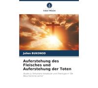 Auferstehung des Fleisches und Auferstehung der Toten: Studie zu Tertullians Vokabular und Theologie in "De Resurrectione carnis"
