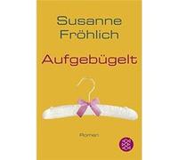 Aufgebügelt | Susanne Fröhlich Susanne Fröhlich (Auteur)