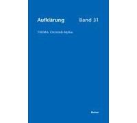 Aufklärung, Band 31: Christlob Mylius. Ein Kurzes Leben An Den Schaltstellen Der Deutschen Aufklärung