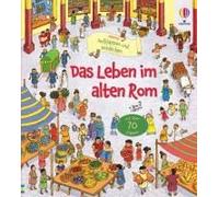 Aufklappen Und Entdecken: Das Leben Im Alten Rom