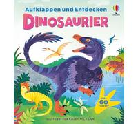 Aufklappen und Entdecken: Dinosaurier: altersgerechtes Sachbilderbuch zum Thema Dinos mit über 60 Klappen - für Kinder ab 5 Jahren