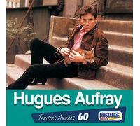 Aufray, Hugues - Tendres Années 60 - Hughes Aufray