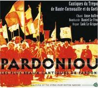 Aufret, Anne & Daniel le Feon, Loik - Pardoniou, Les Plus Beaux Cantiques De Pardons Vol. 1