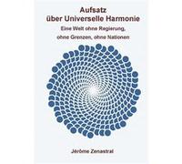 Aufsatz über Universelle Harmonie Jérôme Zenastral (Auteur)