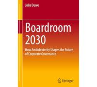 Aufsichtsrat 2030: How Ambidexterity Shapes the Future of Corporate Governance