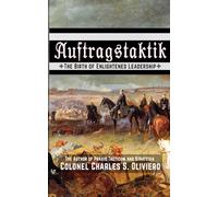 Auftragstaktik: The Birth of Enlightened Leadership