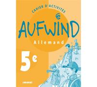 Allemand 5e Aufwind - Cahier D'activités