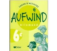 Aufwind 6e LV1 - Cahier d'exercices Norbert Biscons (Auteur), Martine Dalmas (Auteur), Pierre Gericke (Auteur), Françoise Pernot (Auteur)