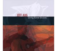 Aug, Jeff - Living Room Sessions [Import]
