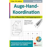 Auge-Hand-Koordination Feinmotorik Training Kindergarten Vorschule Förderschule Grundschule Klasse 1 2 3 4 | Labyrinth Puzzle Muster Schulvorbereitung Inklusion | 64 Kopiervorlagen mit Lösungen | Üben