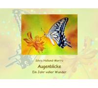 Augenblicke: Ein Jahr voller Wunder