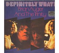 AUGER, Brian & TRINITY - Definitely what / 2911 502