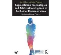 Augmentation Technologies And Artificial Intelligence In Technical Communication