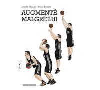 Augmenté malgré lui - Mireille Moscati - Complicites Eds - broché - Roman
