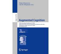 Augmented Cognition: 19th International Conference, Ac 2024, Held As Part of the 27th Hci International Conference, Hcii 2025, Gothenburg, Sweden, June 22-27, 2025, Proceedings