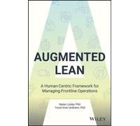 Augmented Lean - Un cadre centré sur l'humain pour la gestion des opérations de première ligne