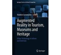 Augmented Reality In Tourism, Museums And Heritage