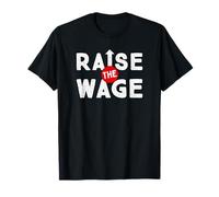 Augmentez Les contestations du salaire Minimum - « Augmentez Le salaire » T-Shirt