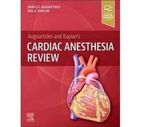 Augoustides and Kaplans Cardiac Anesthesia Review Augoustides and Kaplans Cardiac Anesthesia Review (Auteur)